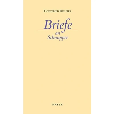 Abbildung von Briefe an Schnupper: Mit einem Geleitwort von Martin Merckens