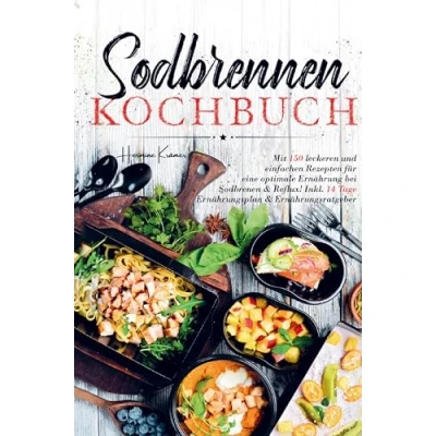 Abbildung von Sodbrennen Kochbuch für eine optimale Ernährung bei und Reflux!