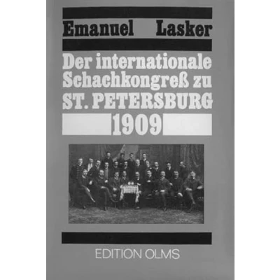 Abbildung von Der internationale Schachkongress zu St. Petersburg 1909: Einf. v. Isaak Linder (Tschaturanga: Darstellungen und Quellen zur Geschichte des Schachspiels, Band 82)