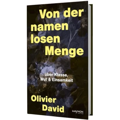 Abbildung von Von der namenlosen Menge. über Klasse, Wut &amp; Einsamkeit