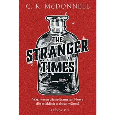 Abbildung von The Stranger Times: Was, wenn die seltsamsten News wirklich wahren wären. Roman