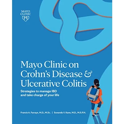 Abbildung von Mayo Clinic on Crohn&#039;s Disease &amp; Ulcerative Colitis: Strategies to manage IBD and take charge of your life