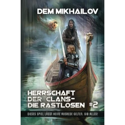 Abbildung von Herrschaft der Clans Die Rastlosen (Buch 2): LitRPG Serie