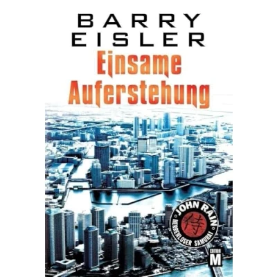 Abbildung von Einsame Auferstehung (John Rain herrenloser Samurai, Band 2)