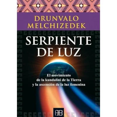 Abbildung von Serpiente de luz : el movimiento la kundalini tierra y ascensión femenina
