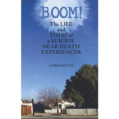 Abbildung von Boom!: The Life and Times of a Suicide Near Death Experiencer