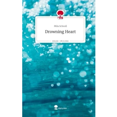 Abbildung von Drowning Heart. Life is a Story story.one