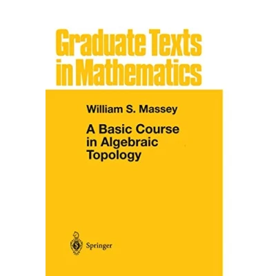 Abbildung von A Basic Course in Algebraic Topology (Graduate Texts Mathematics, 127, Band 127)
