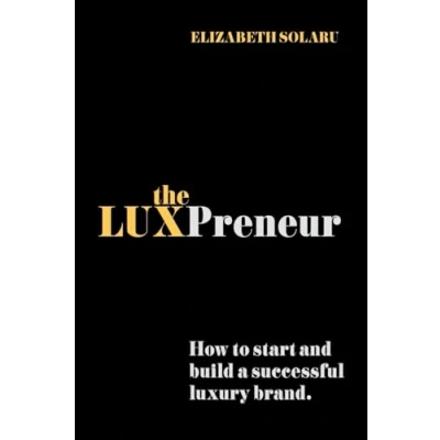 Abbildung von The LUXPreneur: How to start and build a successful luxury brand.