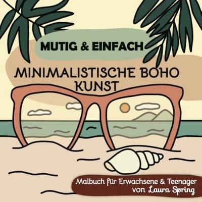 Abbildung von Mutig und Einfach Minimalistisches Boho Kunst Malbuch für Erwachsene &amp; Teenager: Sonnigen Landschaften am Strand Meer, Berge, botanische Elemente, ... Einfache Malbücher zur Entspannung, Band 1)