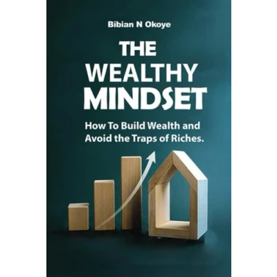 Abbildung von the WEALTHY MINDSET: How To Build Wealth and Avoid Traps of Riches.