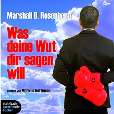 Abbildung von Was deine Wut dir sagen will: überraschende Einsichten. 2 CDs