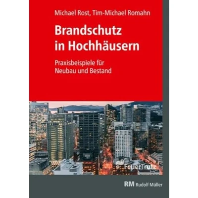 Abbildung von Brandschutz in Hochhäusern: Praxisbeispiele für Neubau und Bestand