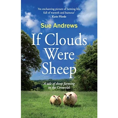 Abbildung von If Clouds Were Sheep: A tale of sheep farming in the Cotswolds