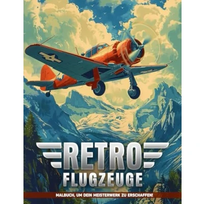 Abbildung von Retro Flugzeuge Malbuch für Frauen: Erwachsene Malvorlagen Fahrzeuge zur Beruhigung des Geistes und Stressabbau, Geschenke Frauen