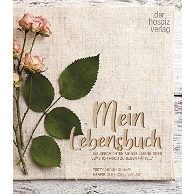 Abbildung von Mein Lebensbuch: die Geschichten meines Lebens oder „was ich noch zu sagen hätte …“