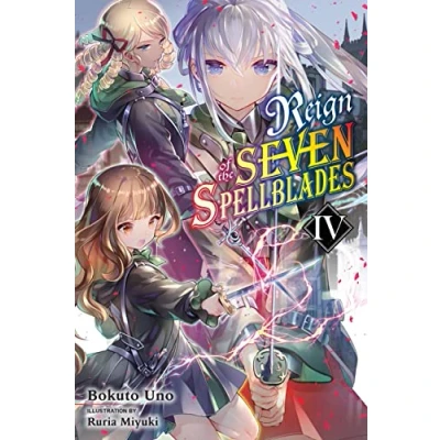 Abbildung von Reign OF the SEVEN Spellblades, Vol. 4 (light novel) (REIGN SPELLBLADES LIGHT NOVEL SC)