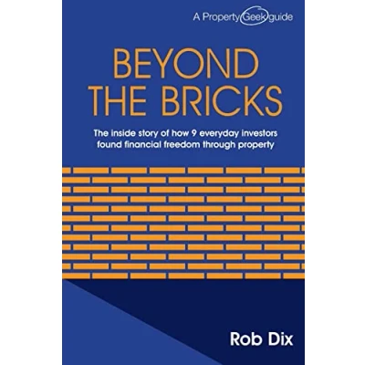 Abbildung von Beyond The Bricks: inside story of how 9 everyday investors found financial freedom through property