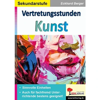 Abbildung von Vertretungsstunden Kunst / Sekundarstufe: Sinnvolle Einheiten für fachfremd Unterrichtende