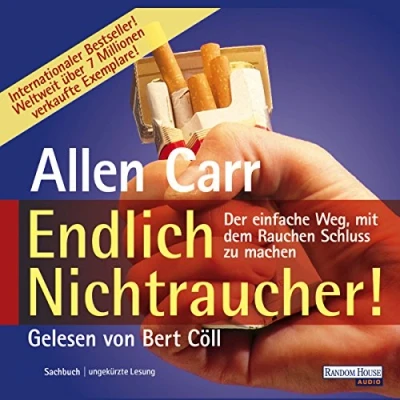 Abbildung von Endlich Nichtraucher!: Der einfache Weg, mit dem Rauchen Schluß zu machen