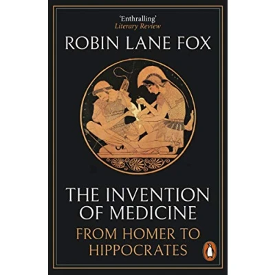 Abbildung von The Invention of Medicine: From Homer to Hippocrates