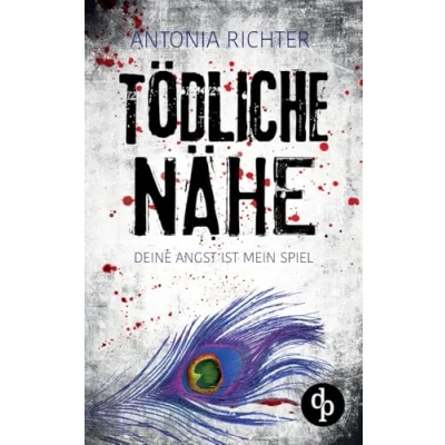 Abbildung von Tödliche Nähe: Deine Angst ist mein Spiel