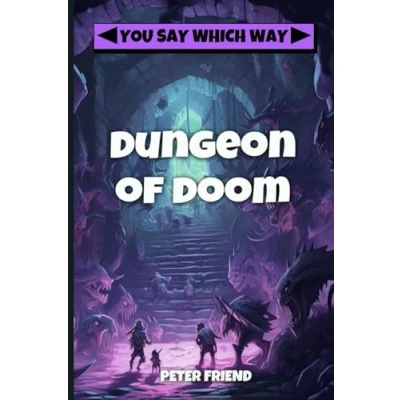 Abbildung von Dungeon of Doom (You Say Which Way: Doom, Band 1)
