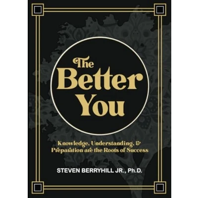 Abbildung von The Better You: Knowledge, Understanding, &amp; Preparation Are Roots of Success