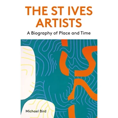 Abbildung von The St Ives Artists: A Biography of Place and Time
