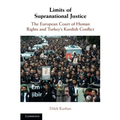 Abbildung von Limits of Supranational Justice: The European Court Human Rights and Turkey&#039;s Kurdish Conflict