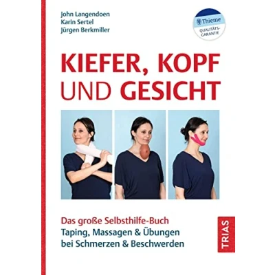 Abbildung von Kiefer, Kopf und Gesicht: Das große Selbsthilfe Buch. Taping, Massagen &amp; Übungen bei Schmerzen Beschwerden