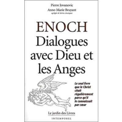 Abbildung von Enoch : Dialogues avec dieu et les anges: le seul livre que christ citait régulièrement parce qu&#039;il connaissait ..