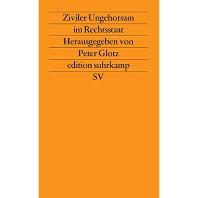 Abbildung von Ziviler Ungehorsam im Rechtsstaat: Herausgegeben von Peter Glotz (edition suhrkamp)