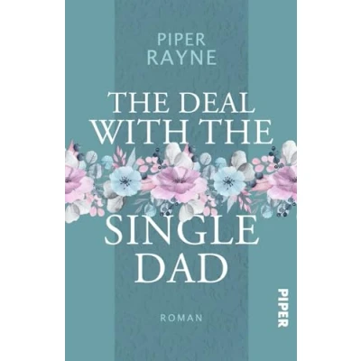 Abbildung von the Deal with Single Dad (Single Dad&#039;s Club 1): Roman Haters to Lovers Small Town Romance der USA Today Bestseller Autorin
