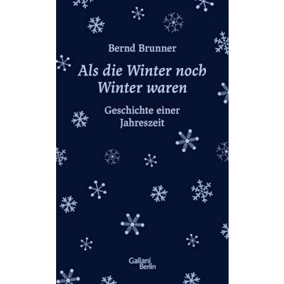 Abbildung von Als die Winter noch waren: Geschichte einer Jahreszeit