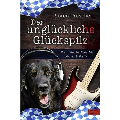 Abbildung von Der unglückliche Glückspilz: fünfte Fall für Mark &amp; Felix