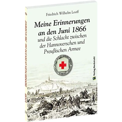 Abbildung von Schlacht BEI LANGENSALZA 1866: Meine Erinnerungen an den Juni 1866 und die zwischen der Hannoverschen Preußischen Armee