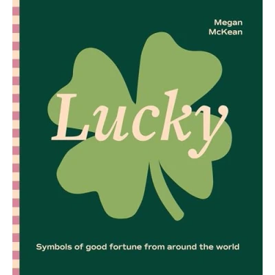 Abbildung von Lucky: Symbols of Good Fortune from Around the World