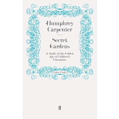 Abbildung von Secret Gardens: A Study of the Golden Age Children&#039;s Literature