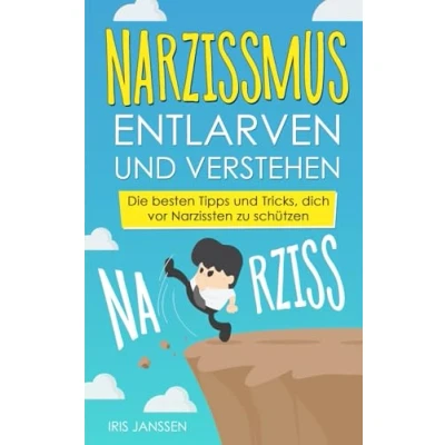 Abbildung von Narzissmus entlarven und verstehen: Die besten Tipps Tricks, dich vor Narzissten zu schützen