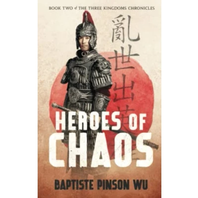 Abbildung von Heroes of Chaos (The Three Kingdoms Chronicles, Band 2)