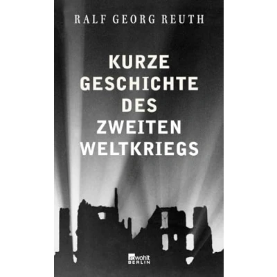 Abbildung von Kurze Geschichte des Zweiten Weltkriegs