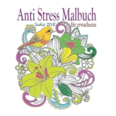 Abbildung von Anti Stress Malbuch für Erwachsene: Das Erwachsene; Ideales Ausmalbuch zur Stressbewältigung und Entspannung, Mandalas, Tiere, Meditation ... Kunsttherapie Buch Geschenkidee