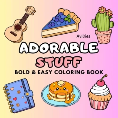 Abbildung von Adorable Stuff: Bold &amp; Easy Coloring Book for Kids and Adults, 40 Relaxing Illustrations