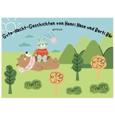 Abbildung von 5 Gute Nacht Geschichten für Kinder: über Henri Hase und Berti Bär zum Einschlafen