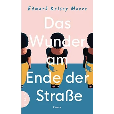 Abbildung von Das Wunder am Ende der Straße: Roman
