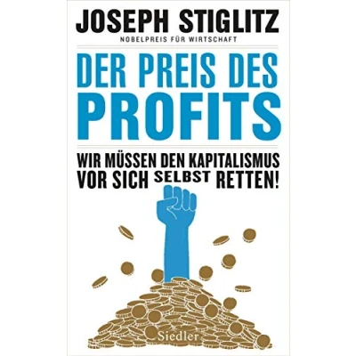 Abbildung von Der Preis des Profits: Wir müssen den Kapitalismus vor sich selbst retten!