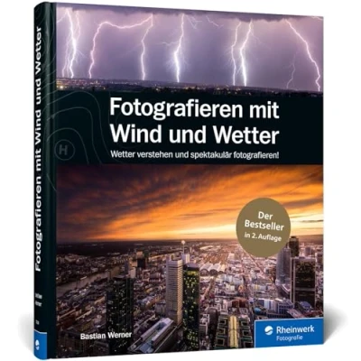 Abbildung von fotografieren mit Wind und Wetter: Wetter verstehen spektakulär Neuauflage 2020