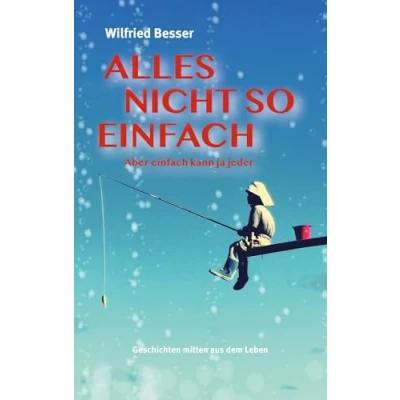 Abbildung von Alles nicht so einfach: Aber einfach kann ja jeder