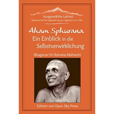 Abbildung von Aham Sphurana Ein Einblick in die Selbstverwirklichung: Ausgewählte Lehren von Bhagavan Sri Ramana Maharshi